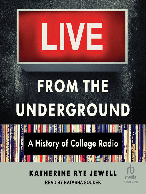 Title details for Live from the Underground by Katherine Rye Jewell - Available